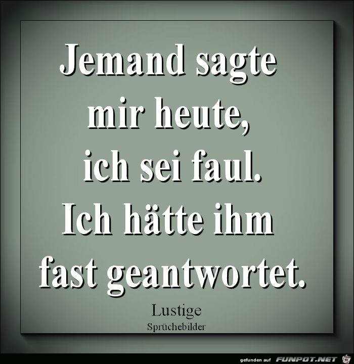Jemand sagte mir heute Jemand sagte mir heute
