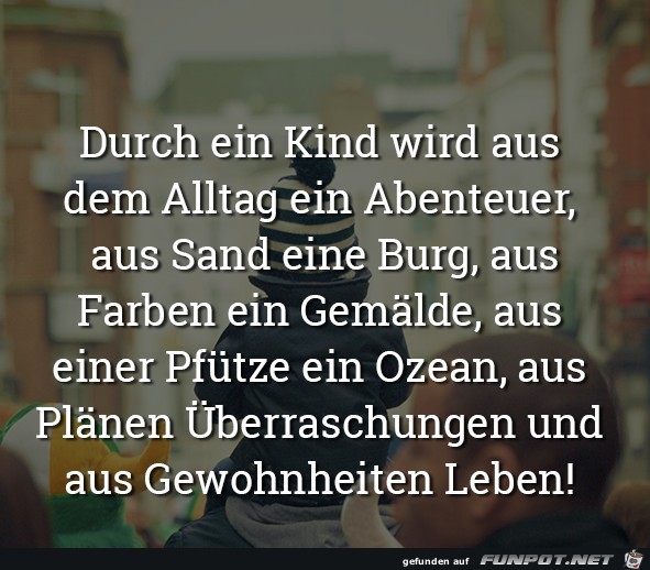 Durch ein Kind