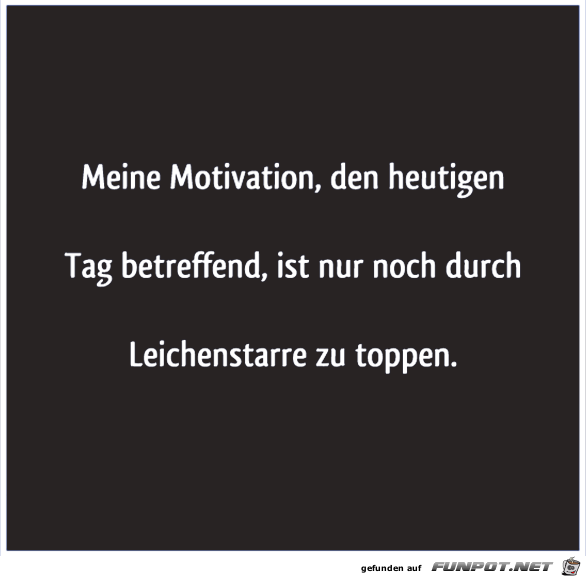 Meine Motivation