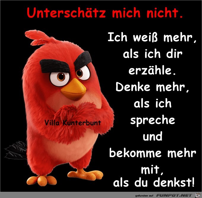 Unterschaetz mich nicht Unterschaetz mich nicht