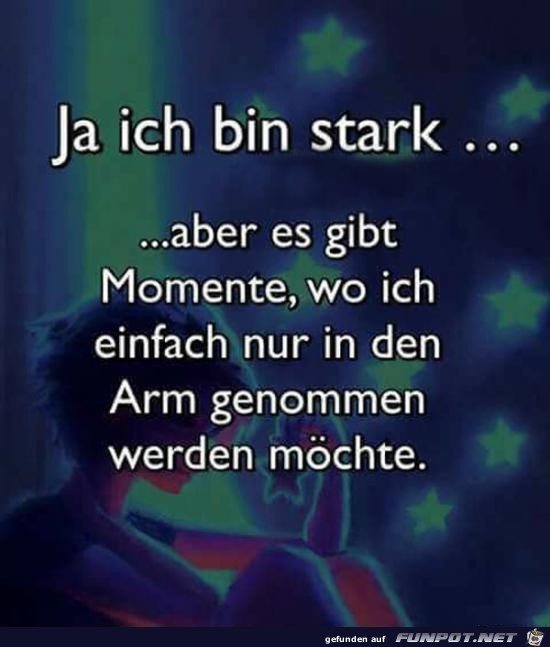 ja, ich bin stark.....