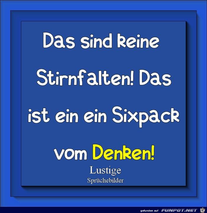 Das sind keine Stirnfalten Das sind keine Stirnfalten