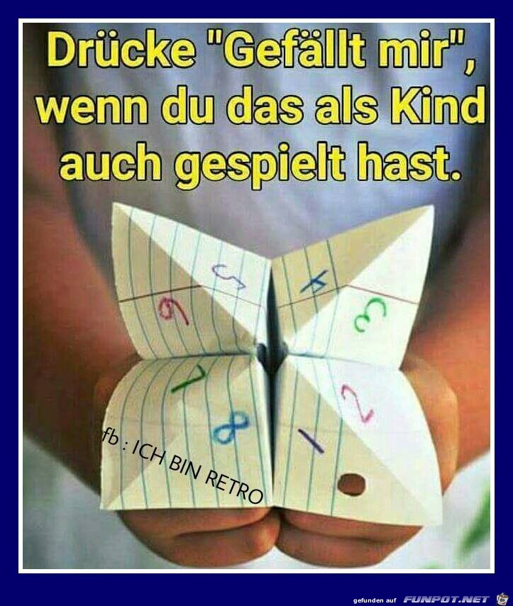 Wenn du als Kind gespielt hast