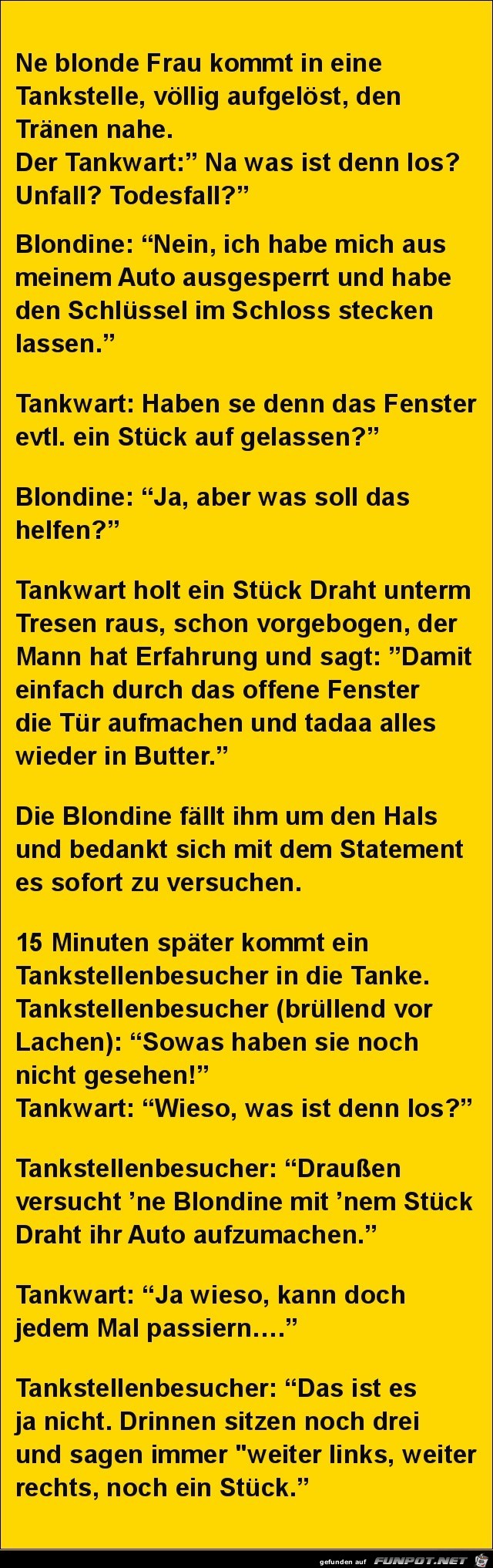 Frau kommt in eine Tankstelle.....