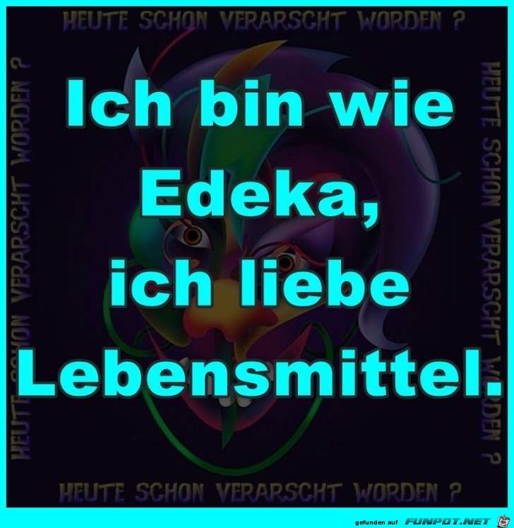 Ich bin wie EDEKA Ich bin wie EDEKA