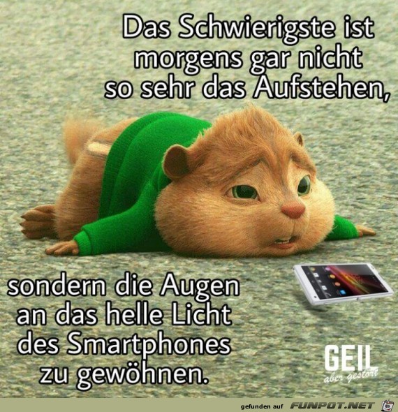 Das schwierigste ist morgens Das schwierigste ist morgens