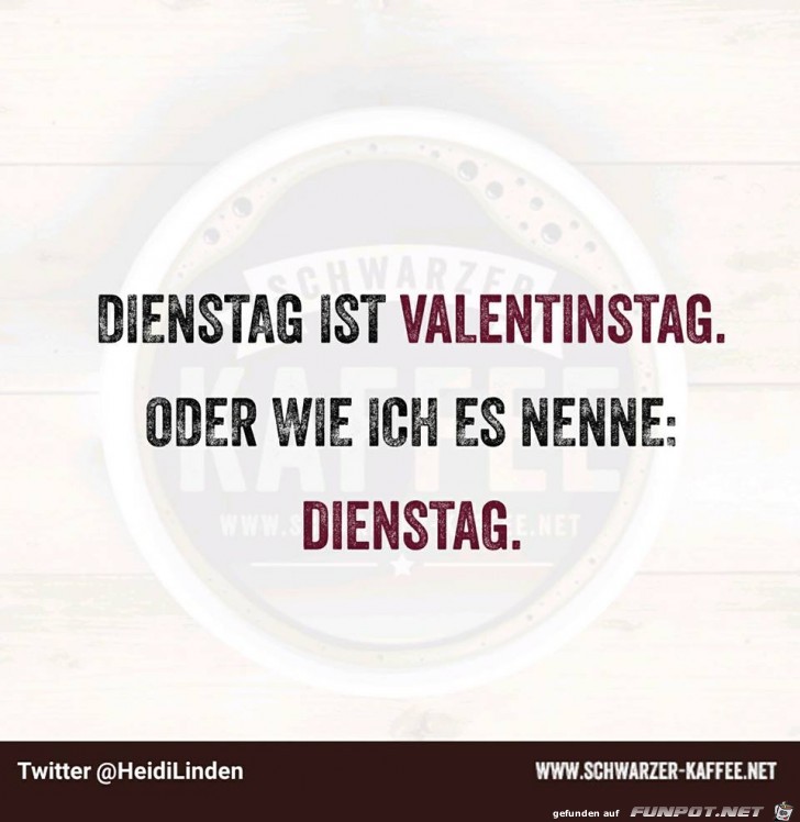 Dienstag ist Valentinstag