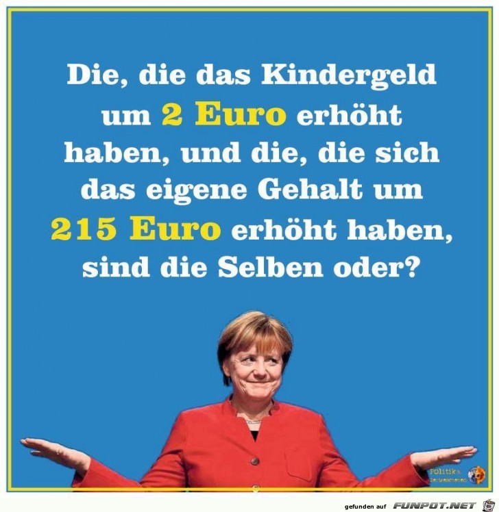 Was haben Kindergeld und Diaeten gemeinsam