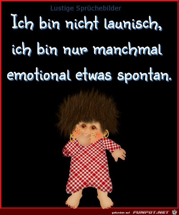 Bin nicht launisch Bin nicht launisch