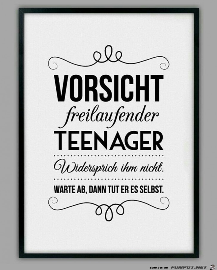 Vorsicht freilaufender Teenager