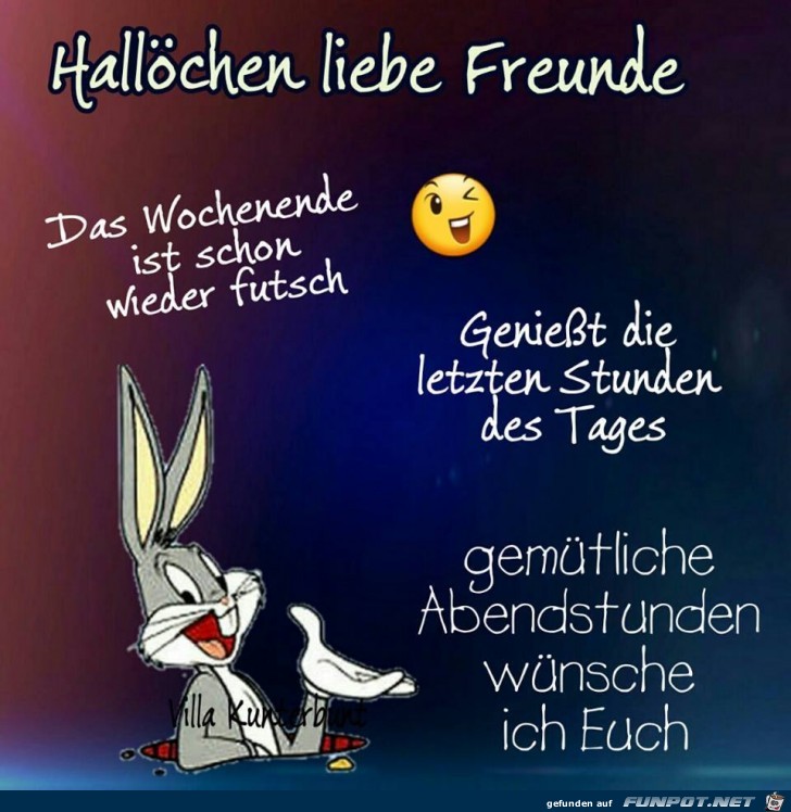 Halloechen liebe Freunde