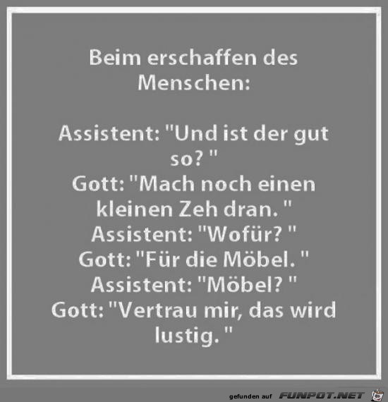 beim erschaffen des Menschenn....... beim erschaffen des Menschenn.......