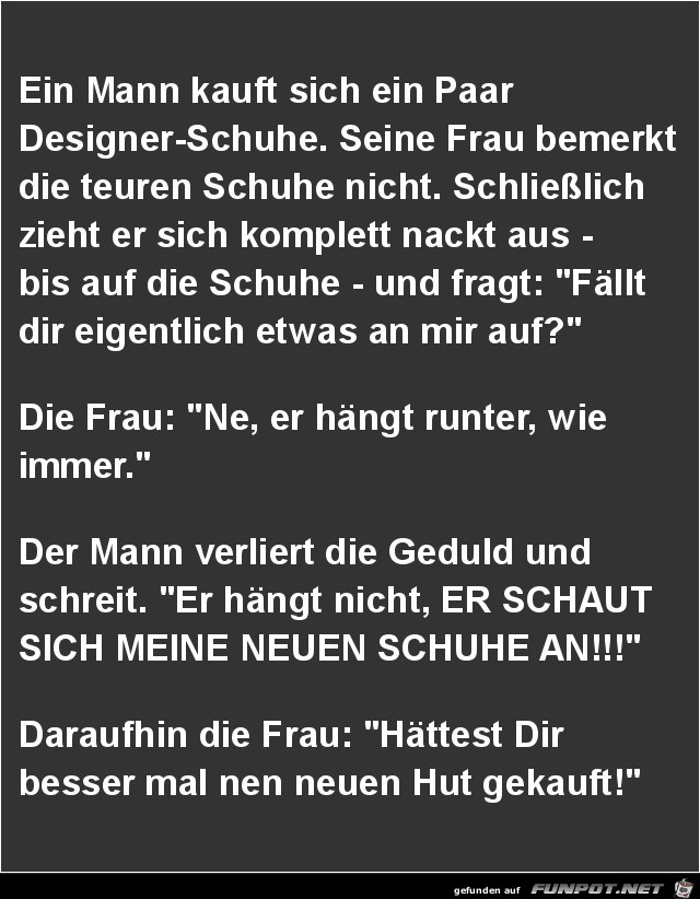 ein Mann kauft sich ein paar Designer-Schuhe..... ein Mann kauft sich ein paar Designer-Schuhe.....