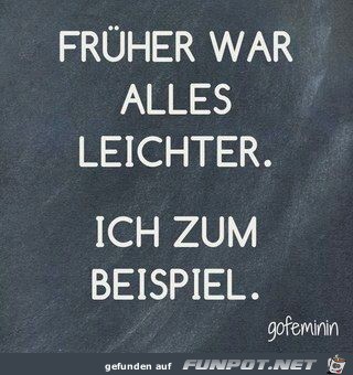 Frher war alles leichter