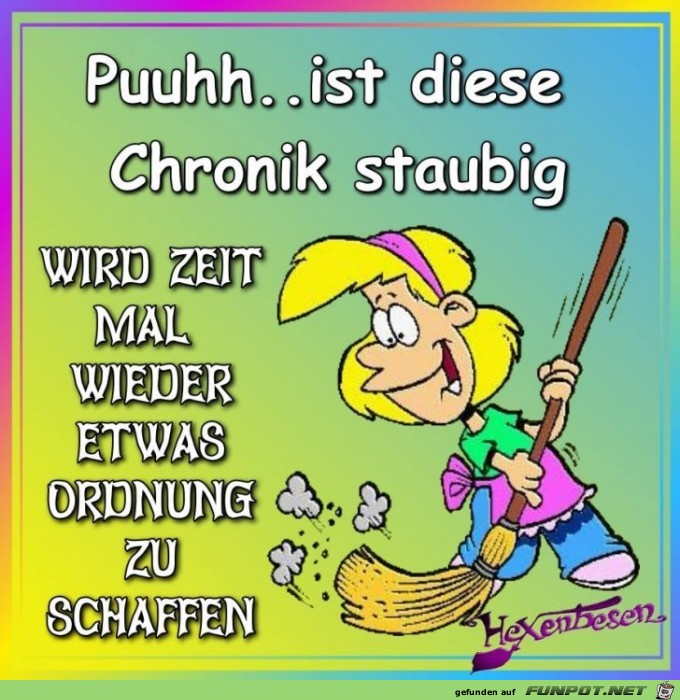 Puuhh ist diese Chronik staubig Puuhh ist diese Chronik staubig