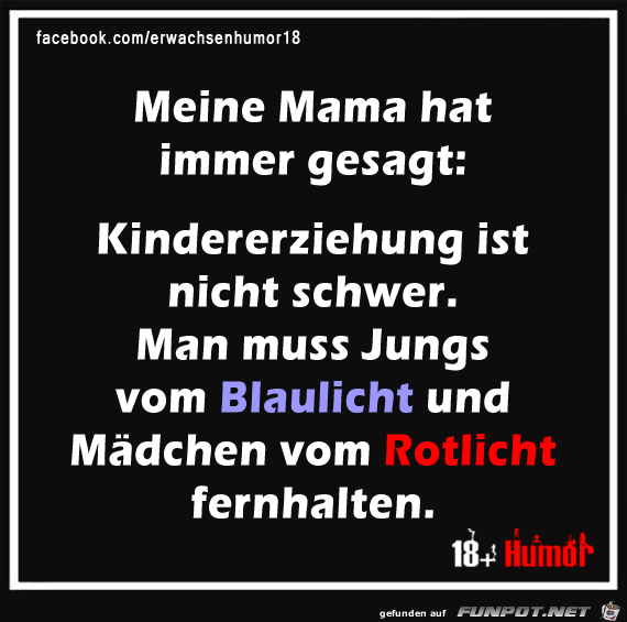 Mama hat immer gesagt