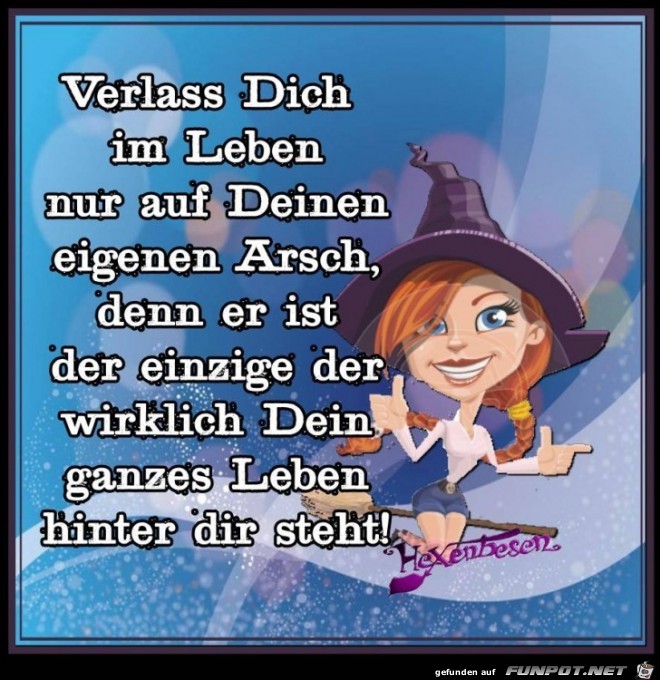 Verlass Dich im Leben