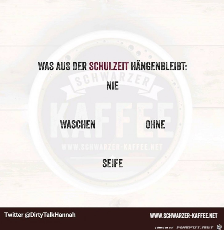 Was aus der Schulzeit haengen blieb Was aus der Schulzeit haengen blieb