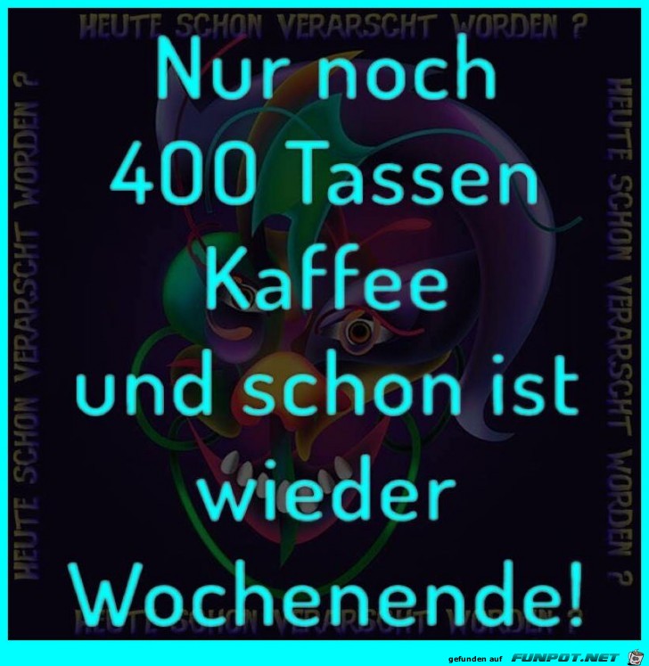 Bald ist Wochenende