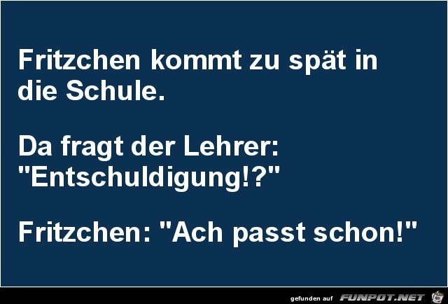 Fritzchen kommt zu spät....... Fritzchen kommt zu spät.......