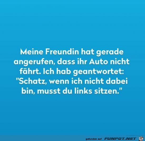 meine Freundin hat gerade angerufen........ meine Freundin hat gerade angerufen........