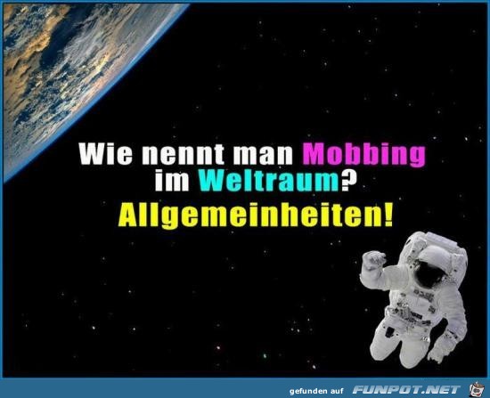 Mobbing im Weltraum