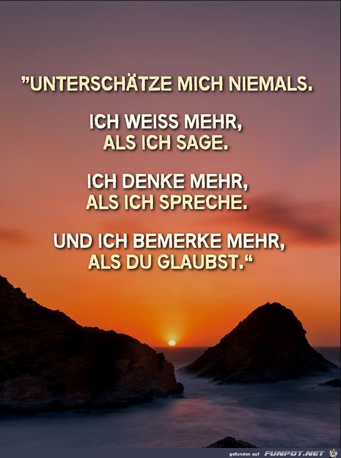Unterschaetze niemals Unterschaetze niemals
