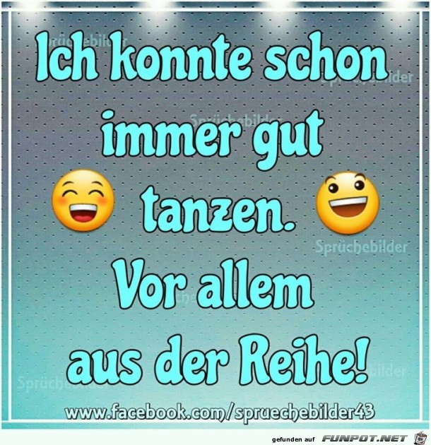 Konnte schon immer gut tanzen Konnte schon immer gut tanzen