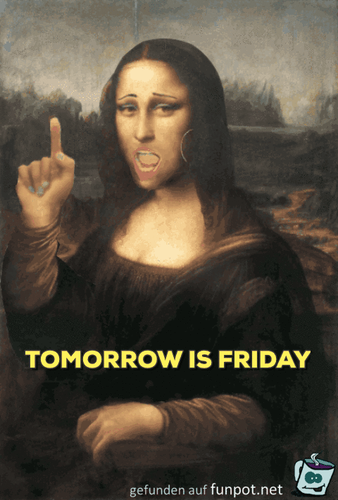 Morgen ist Freitag Morgen ist Freitag
