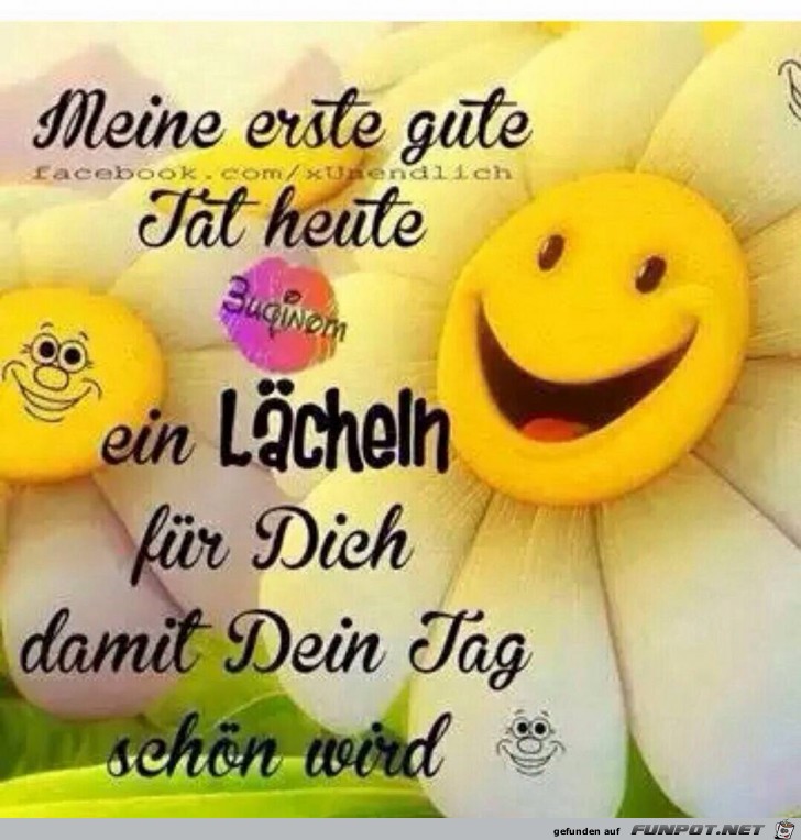 Meine erste gute Tat heute Meine erste gute Tat heute