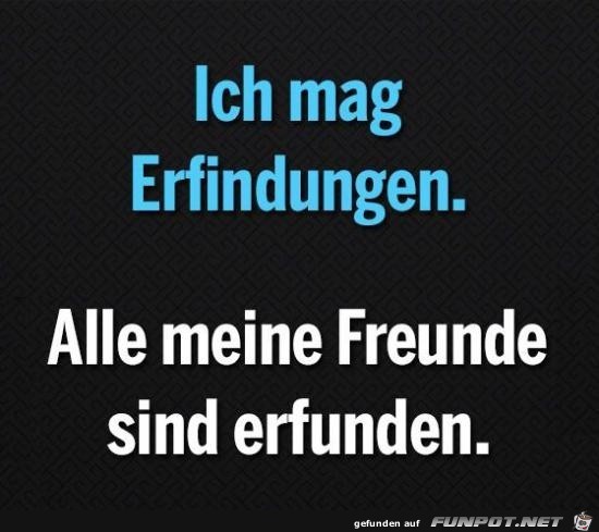 ich mag Erfindungen..... ich mag Erfindungen.....