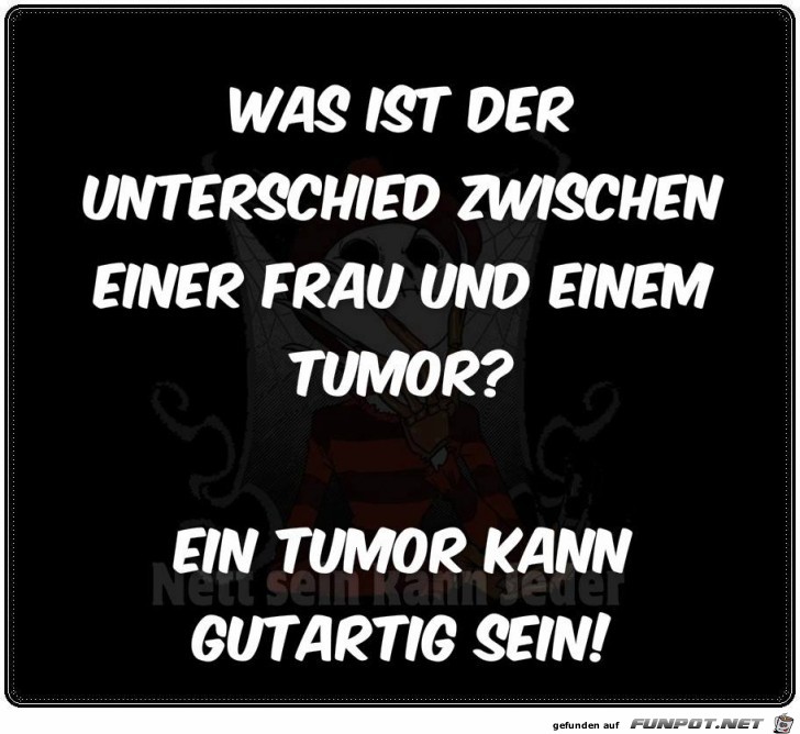 Unterschied zwischen einer Frau und einem Tumor