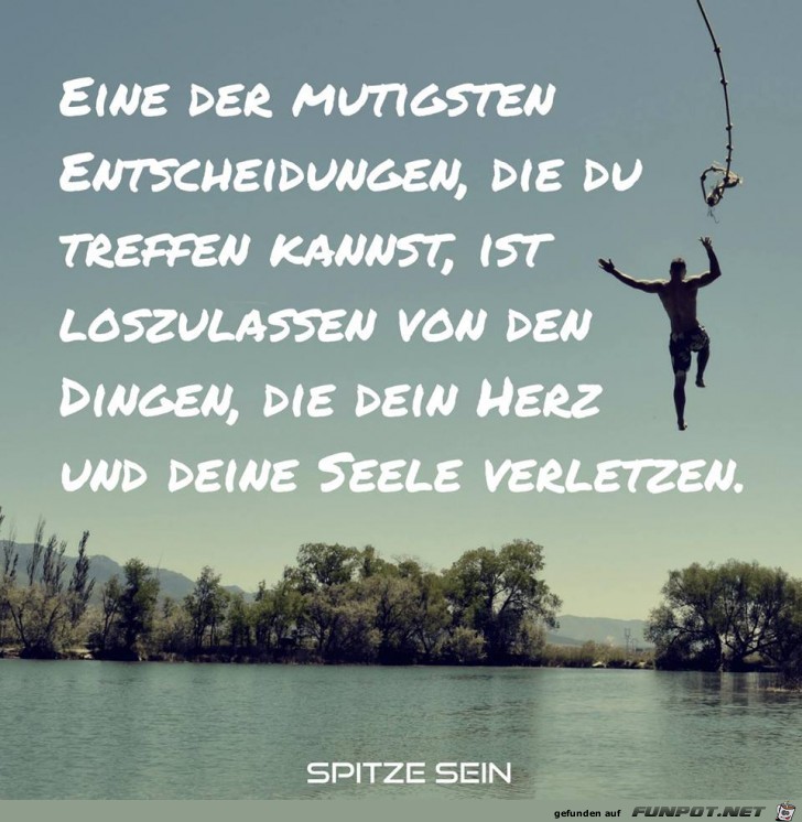 Eine der Mutigsten Entscheidungen Eine der Mutigsten Entscheidungen