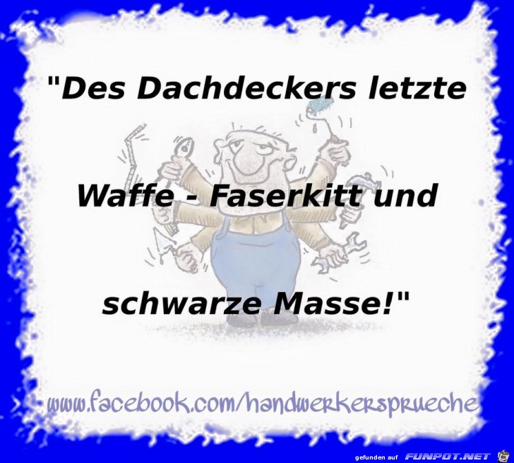 Des Dachdeckers letzte Waffe Des Dachdeckers letzte Waffe