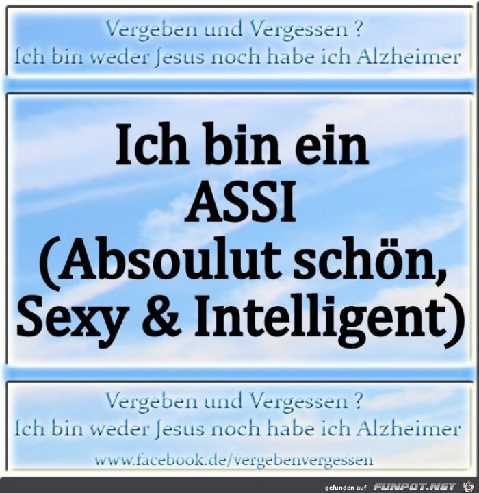 Ich bin ein ASSI Ich bin ein ASSI