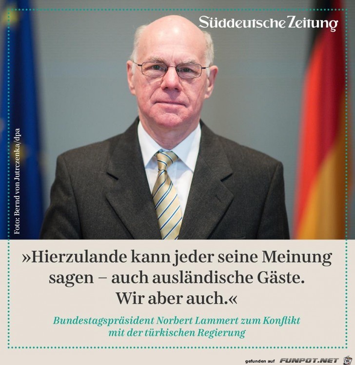 Hierzulande kann jeder seine Meinung sagen Hierzulande kann jeder seine Meinung sagen