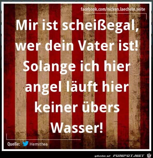 Wer ist Dein Vater Wer ist Dein Vater