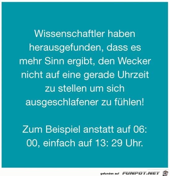 Wissenschaftler haben herausgefunden.....