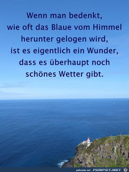 Das Blaue vom Himmel