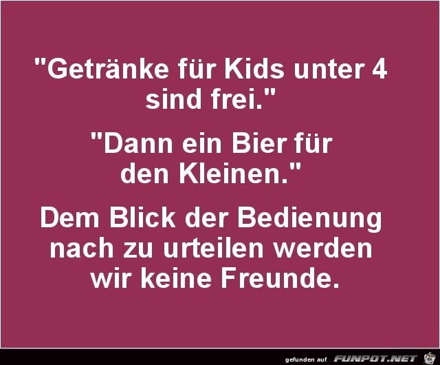 Getränke für Kids unter 4....... Getränke für Kids unter 4.......