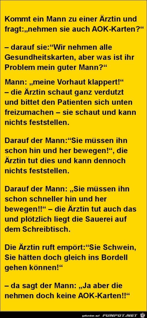 kommt ein Mann zu einer Ärztin....... kommt ein Mann zu einer Ärztin.......