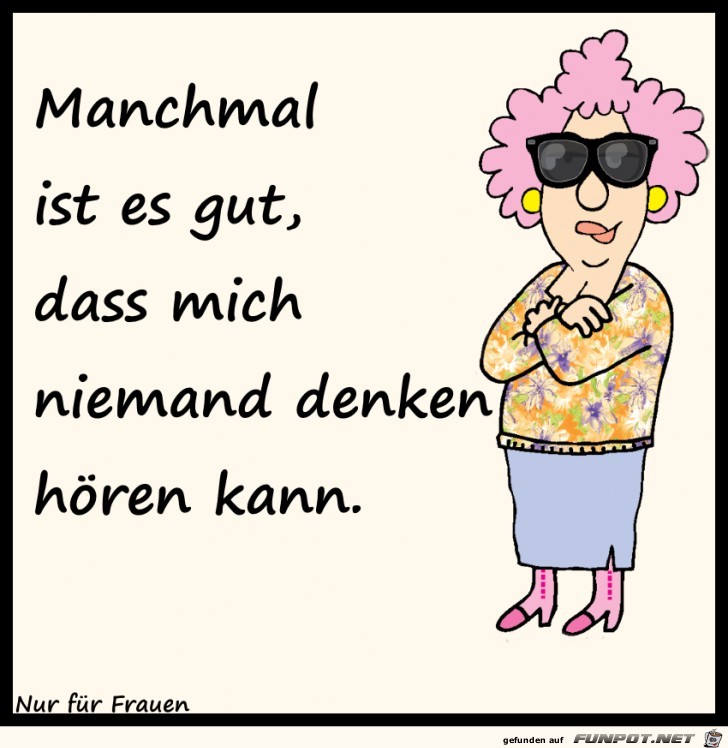 Manchmal ist es gut