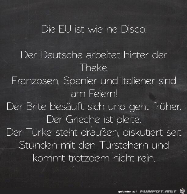 Die EU ist wie eine Disco Die EU ist wie eine Disco