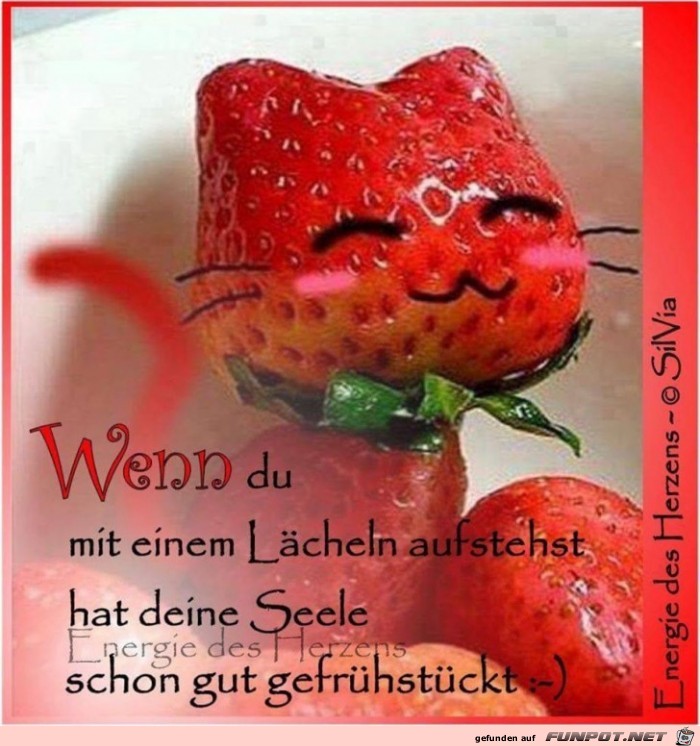 Wenn du mit einem Laecheln aufstehst Wenn du mit einem Laecheln aufstehst