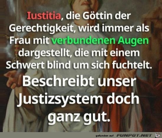 die Gttin der Gerechtigkeit......