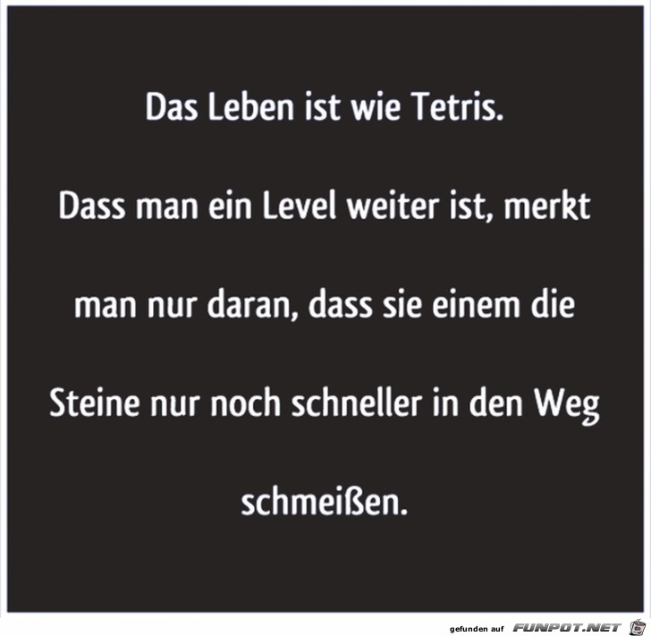 Das Leben ist wie Tetris