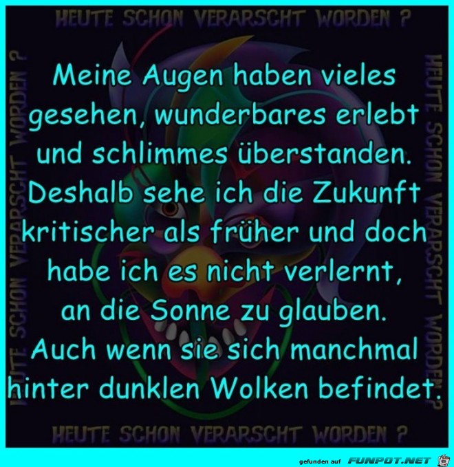 Meine Augen haben vieles gesehen Meine Augen haben vieles gesehen