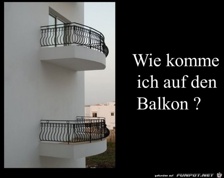 Wie komme ich auf den Balkon