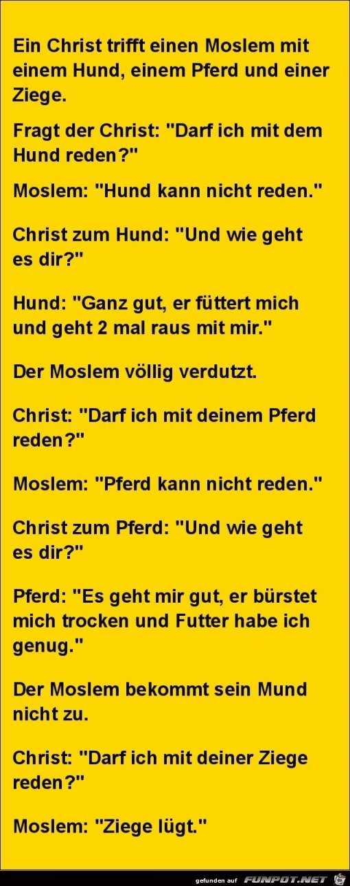 ein Christ trifft einen Moslem........