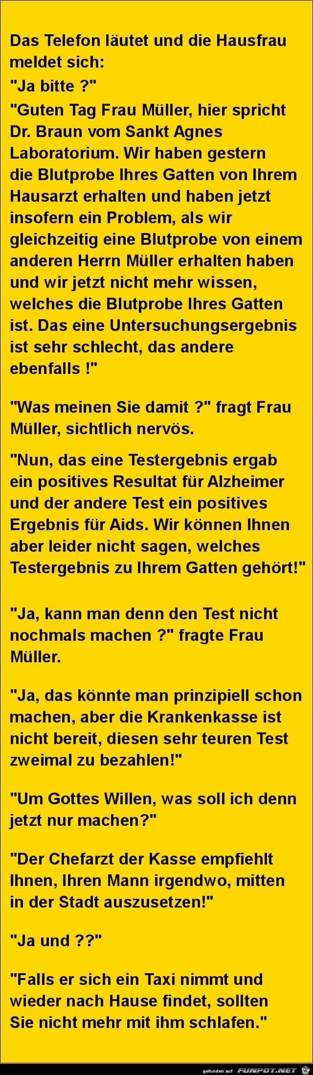 das Telefon läutet und die Hausfrau....... das Telefon läutet und die Hausfrau.......